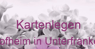 Kartenlegen Hofheim in Unterfranken | Top-Experten für Kartenlegen, Wahrsagen, Hellsehen, Zukunftsdeutung. Kartenlegen Hofheim in Unterfranken | Top-Experten für Kartenlegen, Wahrsagen, Hellsehen, Zukunftsdeutung.